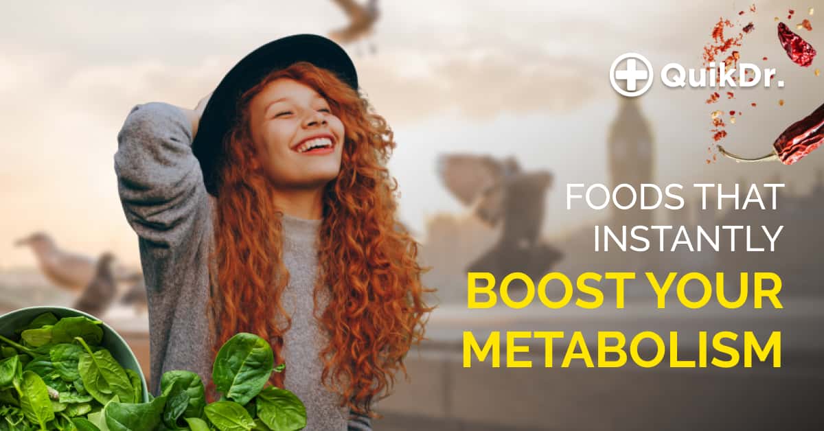 FOODS THAT INSTANTLY BOOST YOUR METABOLISM