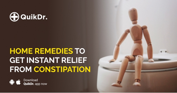 Home Remedies to Get Instant Relief from Constipation